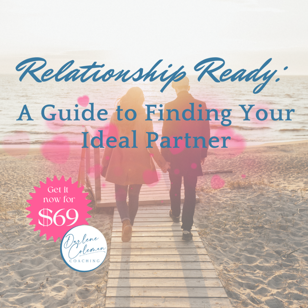 Darlene Relationship Ready Course: A guide to Finding Your Ideal Partner for $69