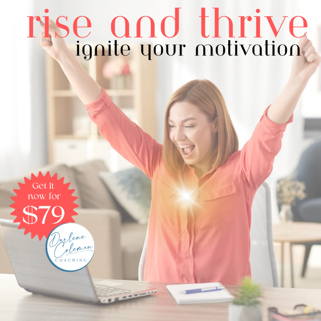 Rise and Thrive Ignite Your Motivation for $79